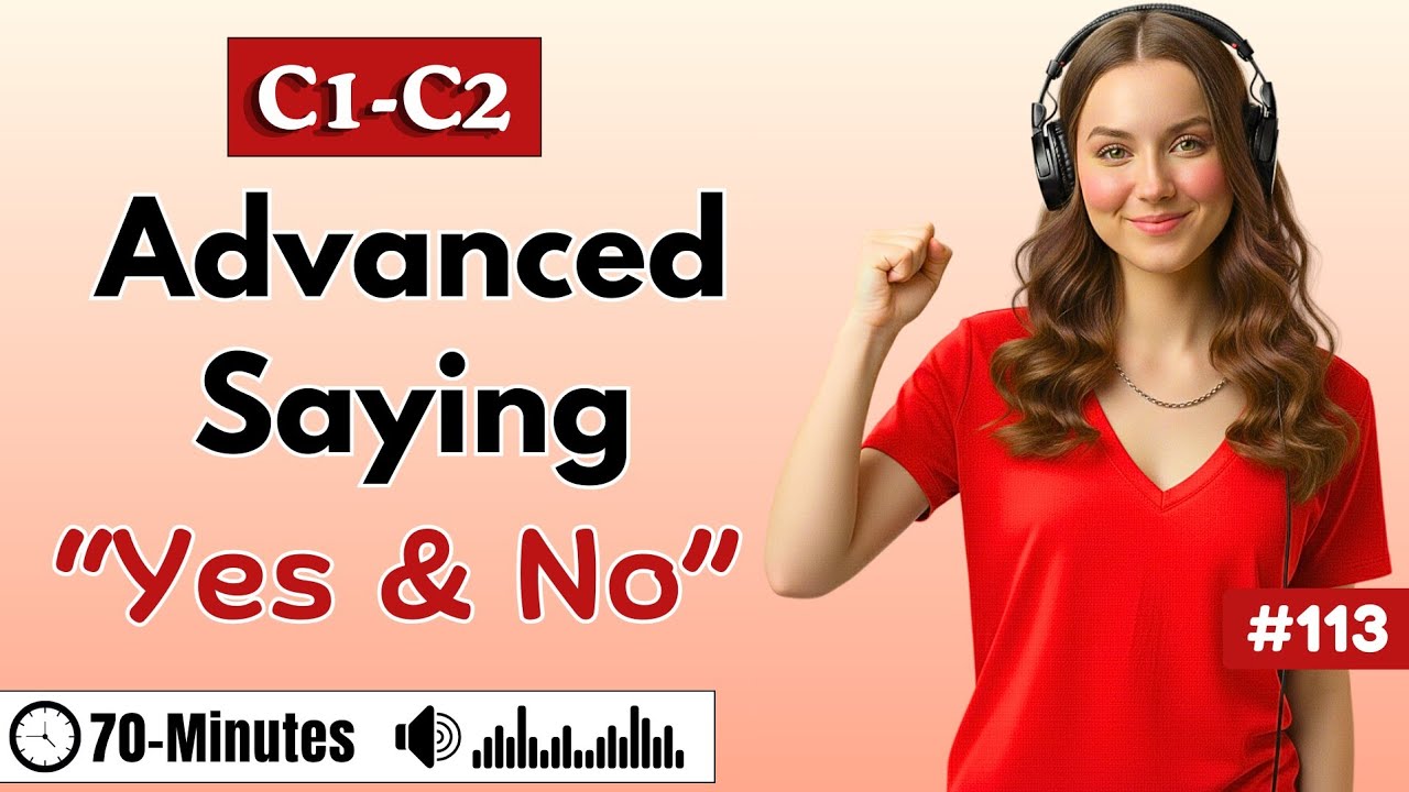Stop Saying Yes and No Like This (C1–C2 English)