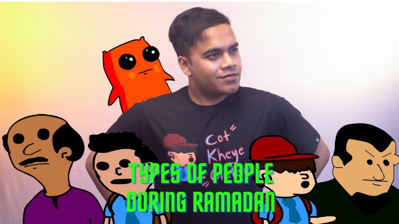 Types of People during Ramadan