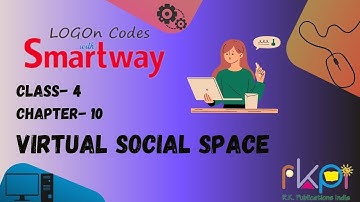 Virtual Social Space || Class - 4, Chapter - 10 || LOGON Codes with Smartway
