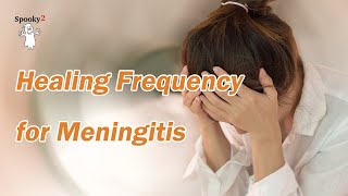 Healing Frequency for Meningitis - Spooky2 Rife Frequencies