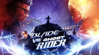 Strange Blades: Blade vs Ghost Rider (2023)  by: KING VADER