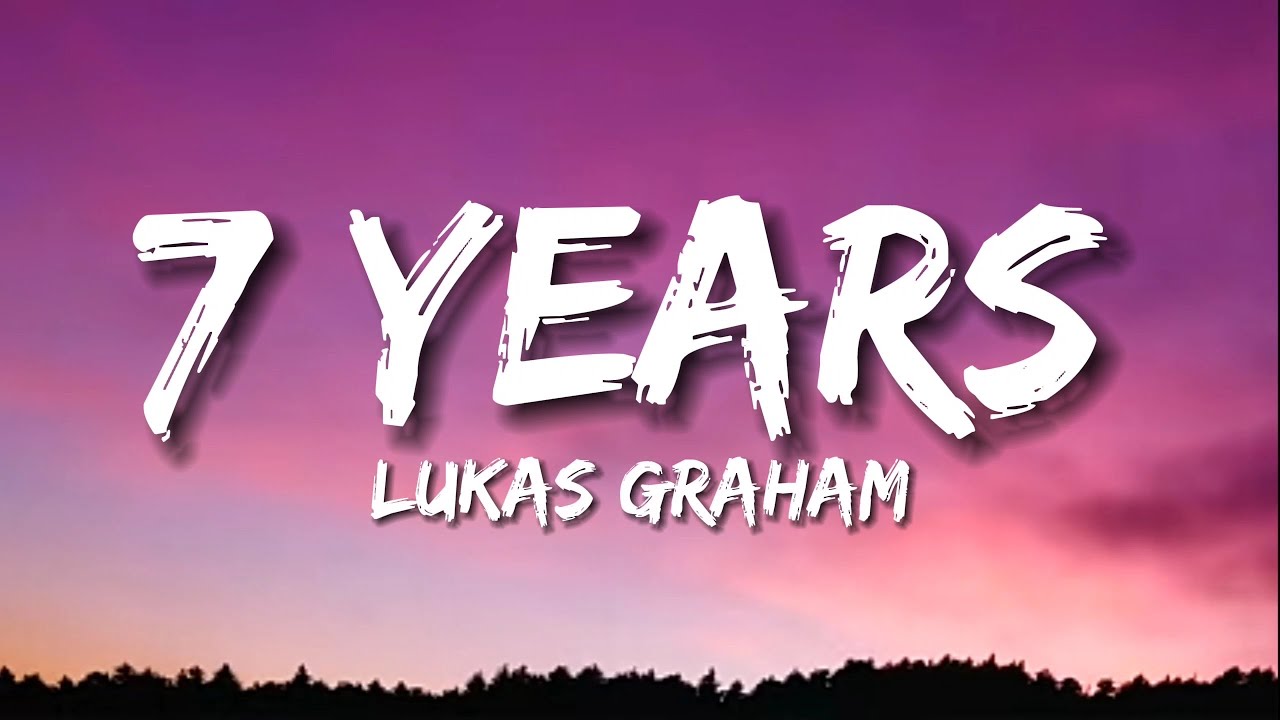 Lukas Graham 7 Years (lyrics) YouTube