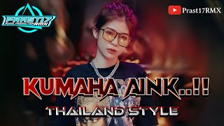 Kumaha Aing - Style Thailand - Prast17RMX | FREE FLM