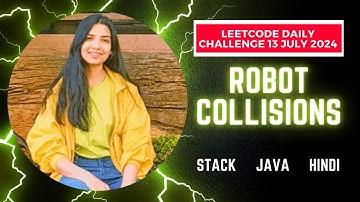 2751. Robot Collisions | Hard | Leetcode Daily Challenge (POTD) 13 July 2024 | Java | Hindi | Stack