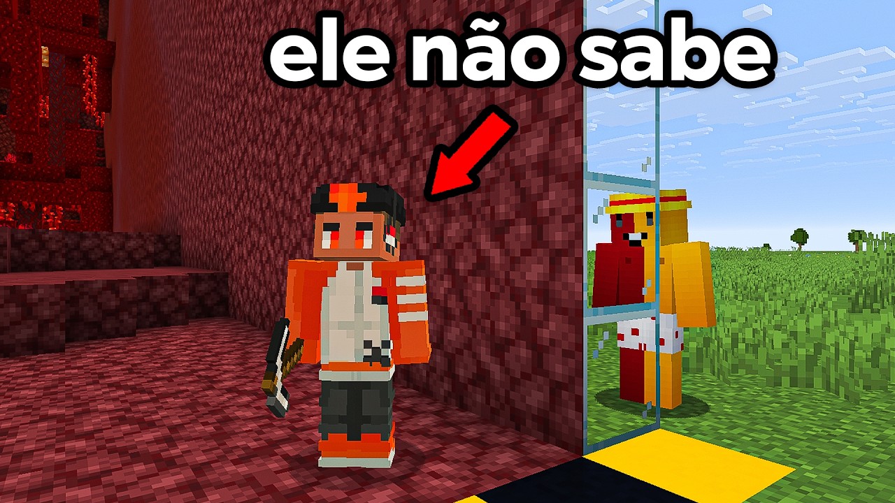 Ele acha que estamos no Nether... mas a realidade é outra