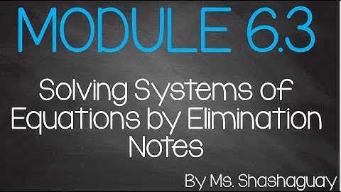 6.3 Solving Systems by Elimination