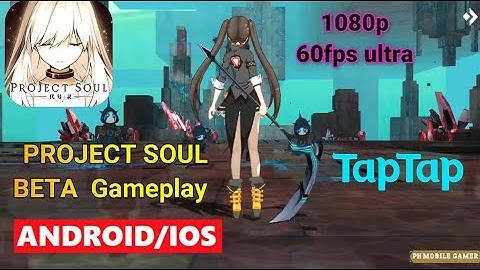 Maganda to ! Project Soul Beta Gameplay - Anime Style Action RPG Mobile Game [Android/IOS]