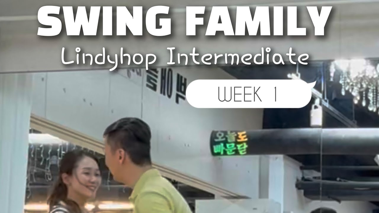 Lindyhop Intermediate (Week 1) - Nalla & Jessica @ Swing Family #린디합 #스윙댄스