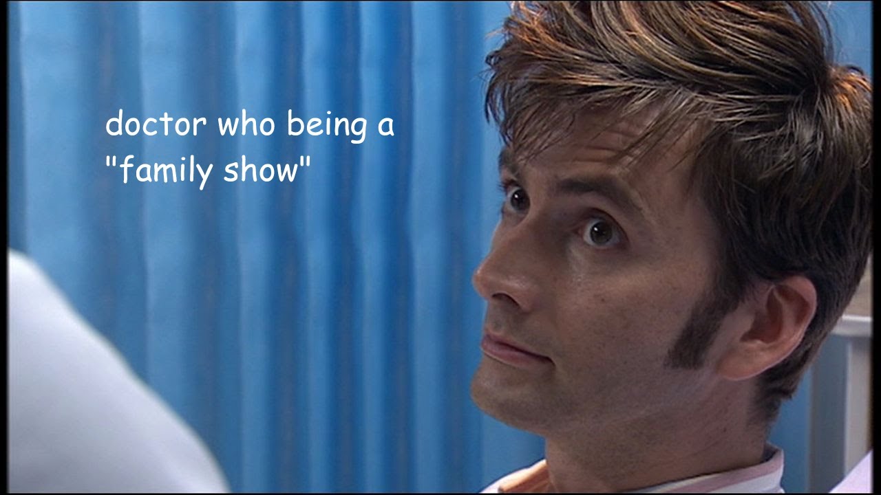 Doctor Who: The Family Show™ (Part 1)