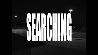 SEARCHING FOR SOMETHING REAL (OFFICIAL VIDEO)