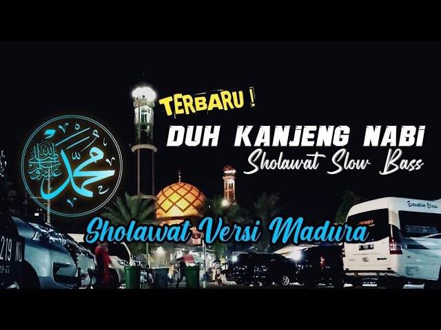 DUH KANJENG NABI ABEK ABDINAH | Sholawat versi madura slow full bass | class=