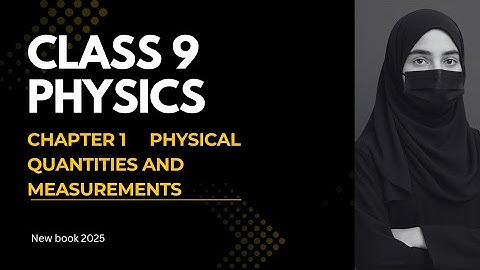 9Th Class Physics New Book Chapter 1 || Lecture 1