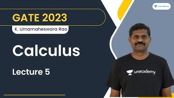 Calculus | Lecture 5 | Umamaheshwar Rao | Let
