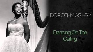 Video thumbnail of "Dorothy Ashby - Dancing On The Ceiling"