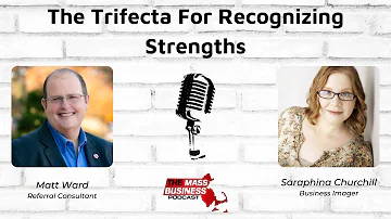 The Trifecta For Recognizing Strengths with Saraphina Churchill