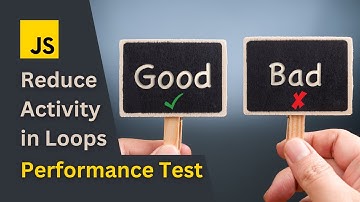 How to Reduce Activity in Loops - JavaScript Performance test