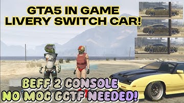 GTA5 IN GAME LIVERY SWITCH CARS! NO GCTF NEEDED! (2 CONSOLE REQUIREMENT DMO DROP CAR ALSO)