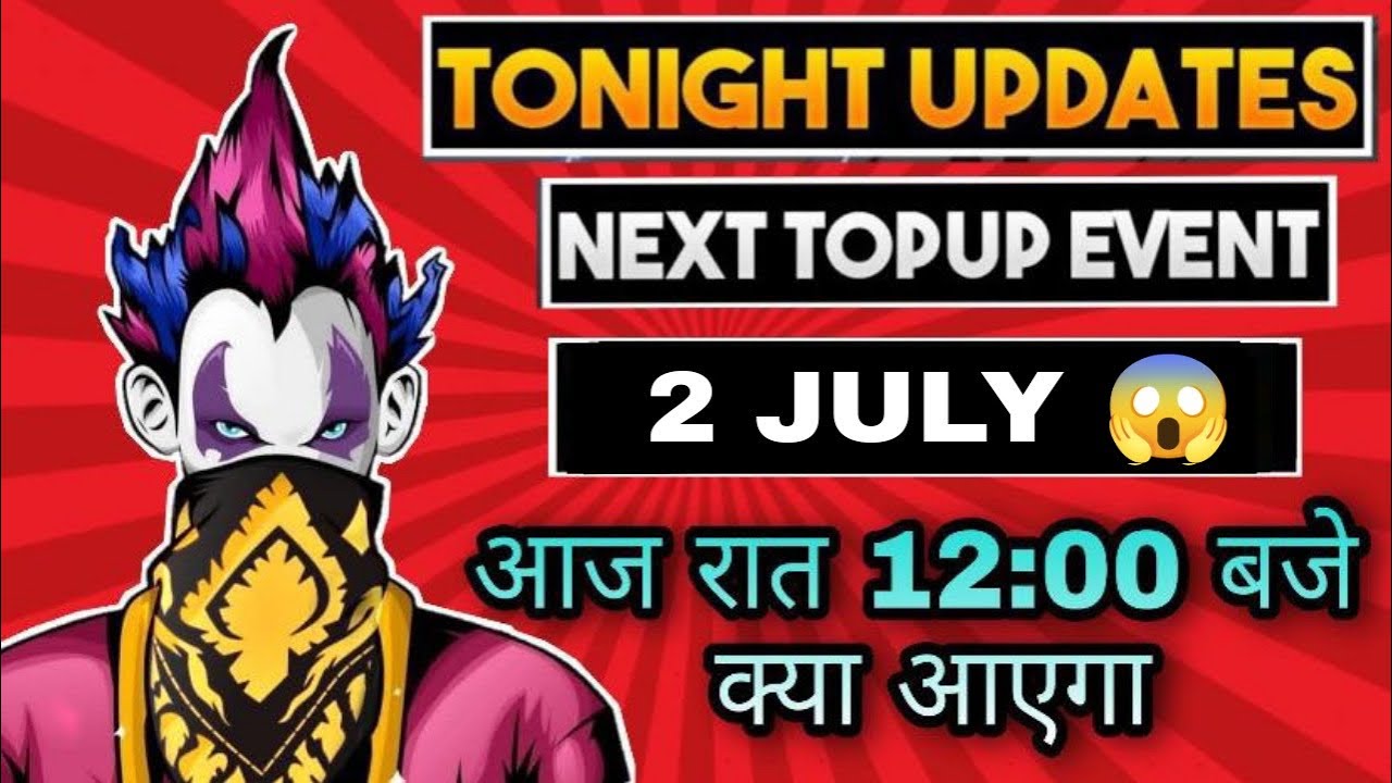 TONIGHT UPDATE OF FREE FIRE | 2 JULY NEW EVENT | 2 JULY TONIGHT UPDATE | AJJ RAT 12 BAJE KYA AYEGA