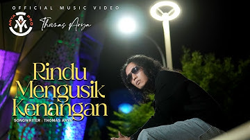 Thomas Arya - Rindu Mengusik Kenangan (Official Music Video)