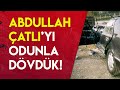 ABDULLAH ÇATLI'YI DÖVEREK ÖLDÜRDÜLER!