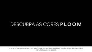 Descubra as cores Ploom