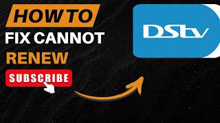 How To Fix DStv Cannot Renew Subscription (Renewal Error) 2026!