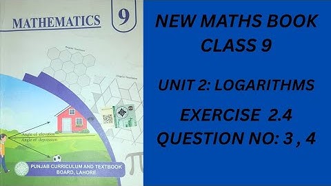 Class 9 Maths Book (2025) | Unit 2 Logarithms | Ex 2.4 Q3 & Q4