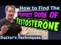 How to find the perfect dose of testosterone  doctors techniques