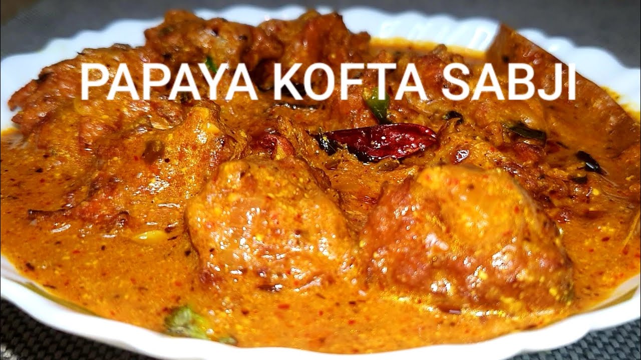 Papaya Kofta Sabzi/Raw Papaya Kofta Recipe/Papita ke Kofta/Peper Kofta