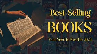 Best Selling Books You Need to Read in 2024