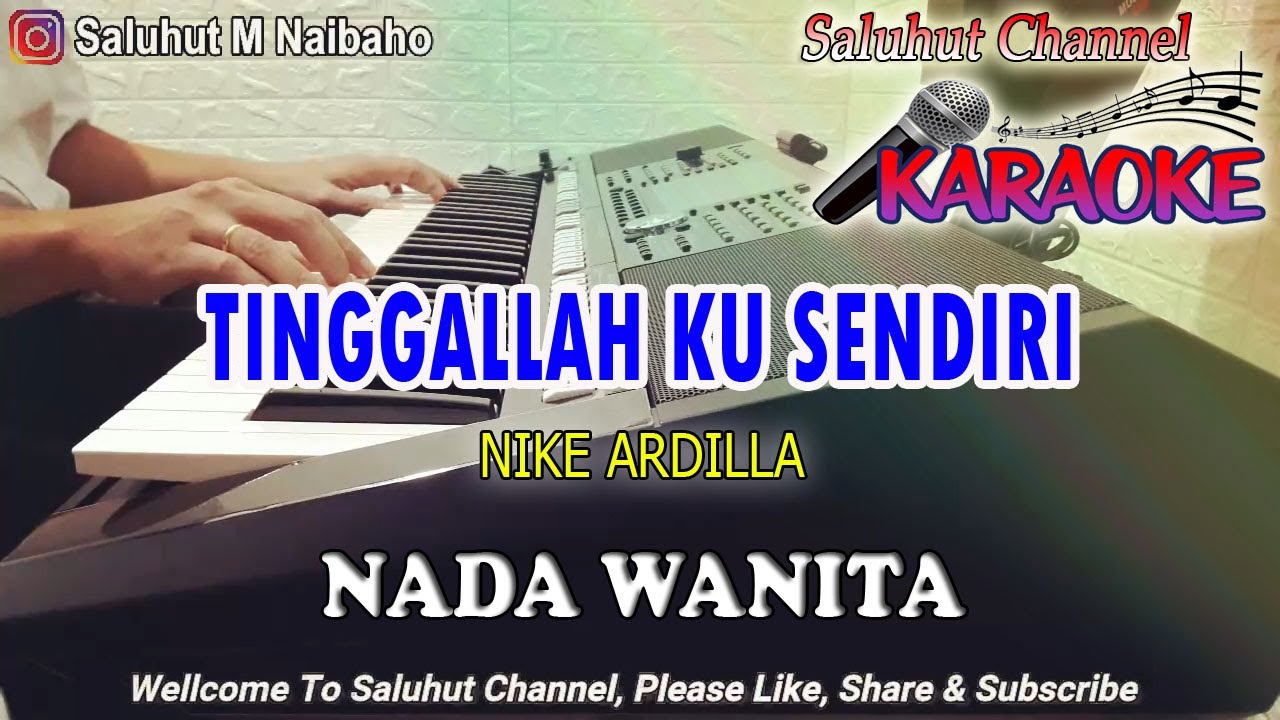 TINGGALLAH KU SENDIRI ll KARAOKE SLOW ROCK ll NIKE ARDILLA ll NADA WANITA C=DO