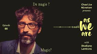 Charlie Winston with Stefano Lentini : As we are, the podcast - Episode 8