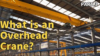 What is an Overhead Crane？PART3–Different Types