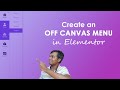 How to create an off canvas menu in elementor