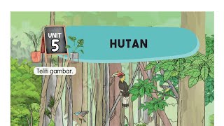 Pendidikan Sains sosial dan Alam Sekitar Tahun 6 PPKI T- unit 5.0 Hutan