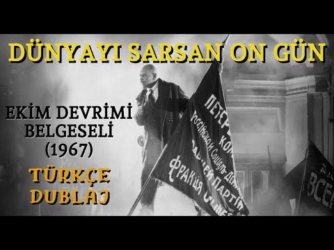 Ekim Devrimi Belgeseli: Dünyayı Sarsan On Gün (1967) | Türkçe Dublaj