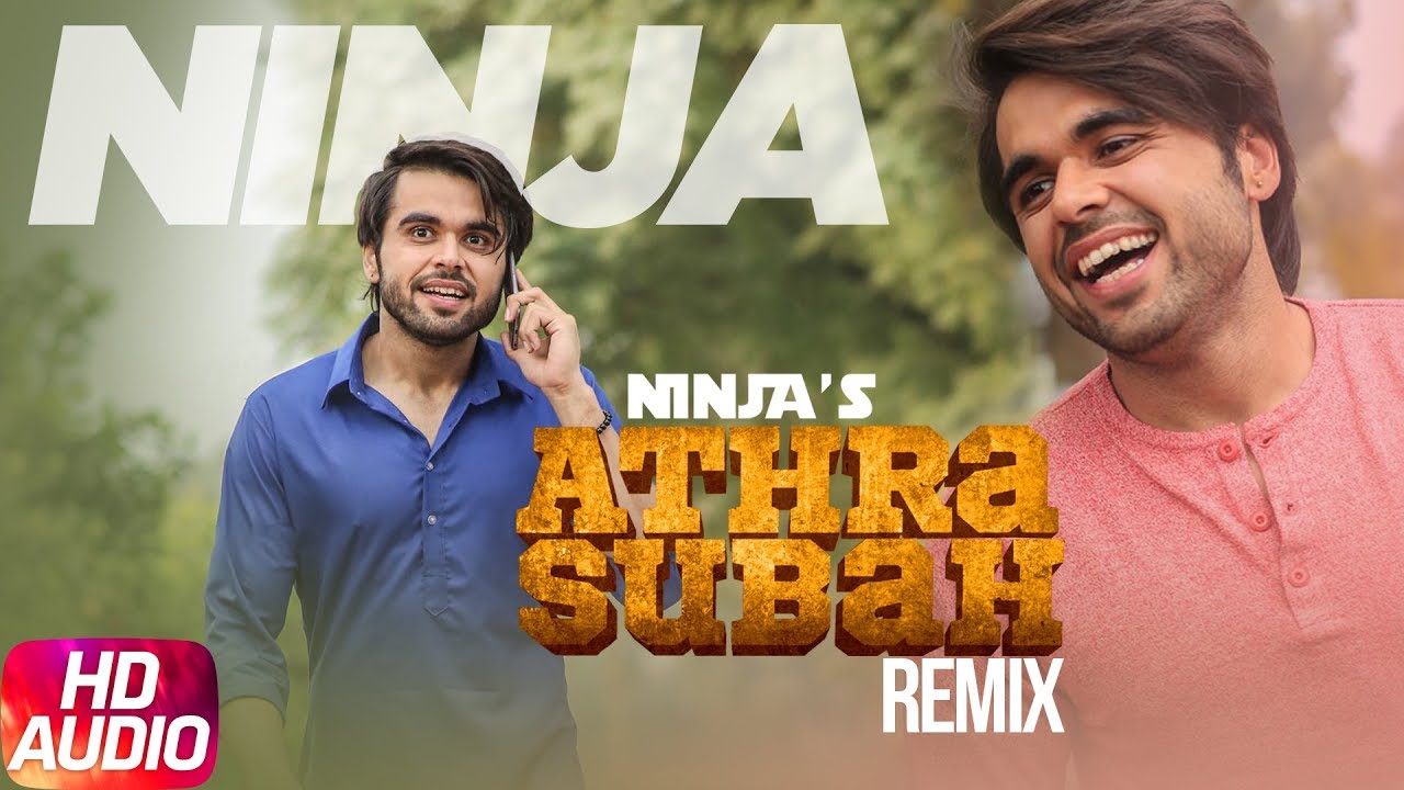 Athra Subah | Audio Remix | Ninja Feat. Himanshi Khurana | Latest Remix Song 2018 | Speed Records