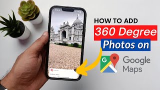 How to Add 360 Degree Photos on Google Map | 360 Degree Photos on Google Map | Street View screenshot 5