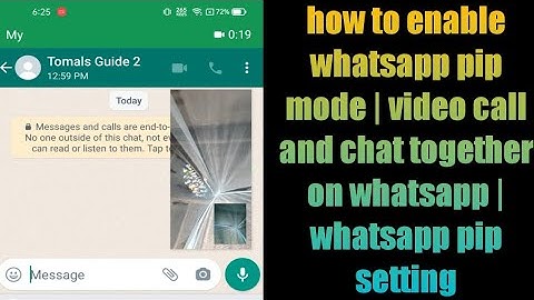 how to enable whatsapp pip mode | video call and chat together on whatsapp | whatsapp pip setting