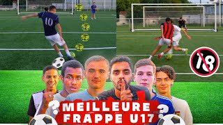 Quel U17 a la plus grosse frappe ? (Ils mettent que des retournés !)