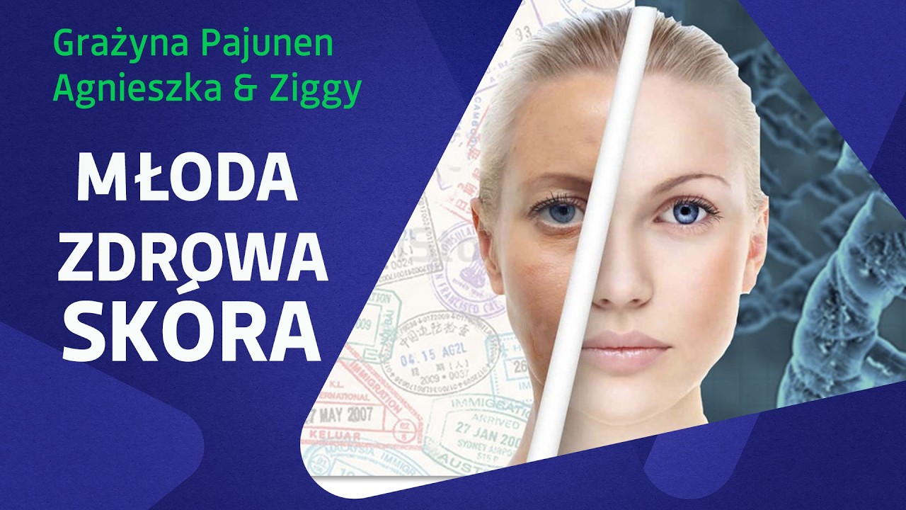 Zdrowa Młoda Skóra - z Grażyną Pajunen i Agnieszką