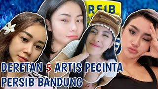 Mantap!! Inilah Deretan 5 Artis cantik Indonesia Pecinta Persib Bandung