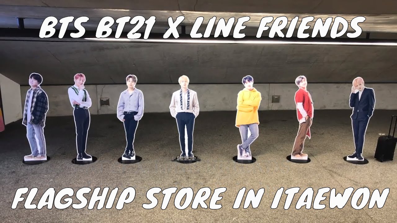 BTS BT21 X LINE FRIENDS | FLAGSHIP STORE & CAFE IN ITAEWON, SEOUL - YouTube