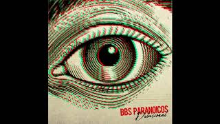 Video thumbnail of "03 - BBS Paranoicos - Delusional"