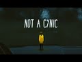 Alec Benjamin ~ I&#39;m Not A Cynic (Lyrics)