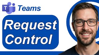 How To Request Control In Microsoft Teams [2026 Guide]