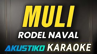 Muli | Rodel Naval | KARAOKE VERSION | Quality Audio