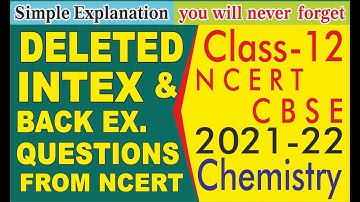 Deleted intext & Back exercise questions of NCERT Chemistry class12|New syllabus class12  chemistry