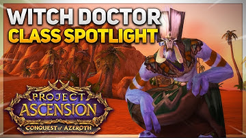 The Witch Doctor | Class Spotlight | Conquest of Azeroth | World of Warcraft