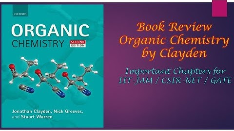 Organic chemistry by Clayden ll Book review ll Important chapters for JAM /NET /GATE